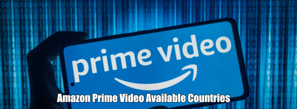 Amazon Prime Video Available Countries