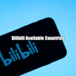 Bilibili Available Countries