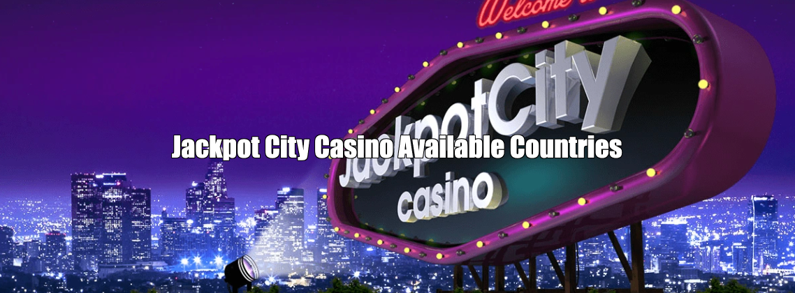 Jackpot City Casino Available Countries