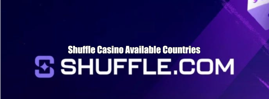 Shuffle Casino Available Countries