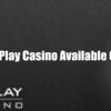 Platinum Play Casino Available Countries