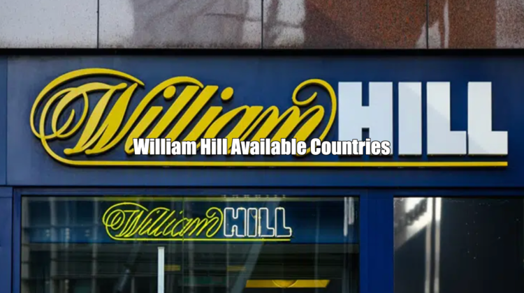 William Hill Available Countries